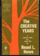 The Creative Years : A Mature Faith for Adult Life