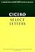 Cicero: Select Letters (Cambridge Greek and Latin Classics) ( Paperback ) by Cicero, Marcus Tullius published by Cambridge University Press