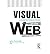 [(Visual Communication on the Web)] [ By (author) xtine burrough, By (author) Paul Martin Lester ] [March, 2013]