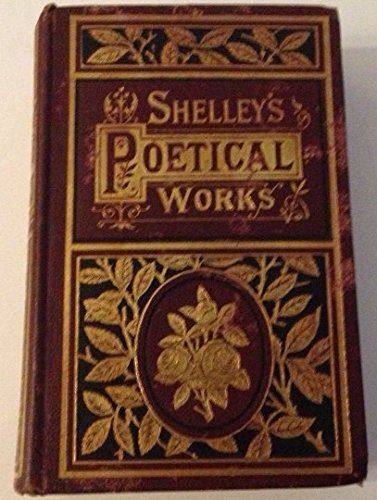 The Poetical Works Of Percy B. Shelley