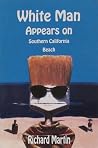 White Man Appears on Southern California Beach by Richard Martin