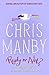 Ready or Not by Chrissie Manby (2005-01-03)