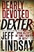 Dearly Devoted Dexter by Jeff Lindsay (2006-08-01)