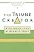 [The Triune Creator: A Historical and Systematic Study (Edinburgh Studies in Constructive Theology)] [By: Colin E. Gunton] [October, 1998]
