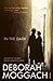 In the Dark by Deborah Moggach (6-Mar-2008) Paperback