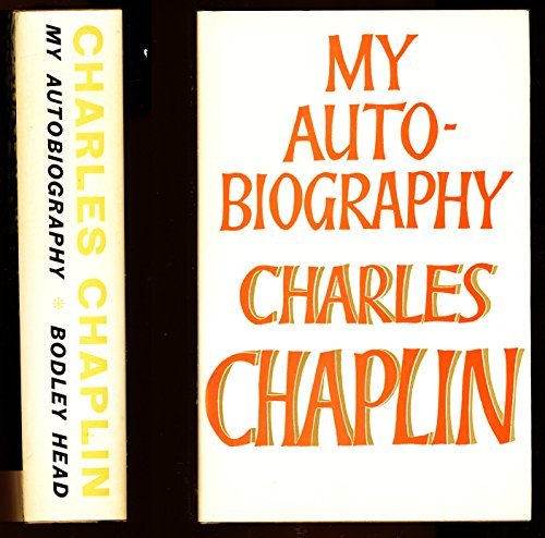 Charles Chaplin : My Autobiograpny