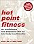 Hot Point Fitness: The Revolutionary New Program For Fast And Total Body Transformation by Steve Zim (2000-12-03)