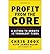 Profit from the Core: A Return to Growth in Turbulent Times by Chris Zook James Allen(2010-01-26)