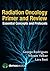 Radiation Oncology Primer and Review: Essential Concepts and Protocols by George Rodrigues MD FRCPC MSc (2013-05-18)