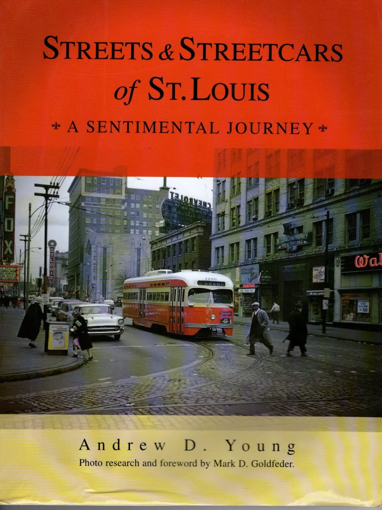 Streets and Streetcars of St. Louis: A Sentimental Journey (Paperback)