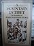 A Mountain in Tibet: The Search for Mount Kailas and the Sources of the Great Rivers of Asia by CHARLES ALLEN (1983-08-01)