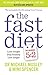 [The Fast Diet (The Original 5:2 Diet: Revised and Updated): New Research, New Recipes] [By: Michael Mosley, Mimi Spencer] [January, 2014]