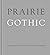 Prairie Gothic by George Webber, Aritha van Herk (2013) Hardcover