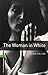 (Oxford Bookworms Library: Level 6:: The Woman in White: 2500 Headwords (Oxford Bookworms ELT)) [By: Collins, Wilkie] [Nov, 2007]