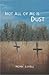 Not All of Me is Dust by Moira Lovell (2004-09-30)