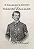A Soldier's Story of the Siege of Vicksburg