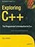 EXPLORING C++: THE PROGRAMMER'S INTRODUCTION TO C++ (THE EXPERT'S VOICE IN C++)