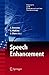 Speech Enhancement (Signals and Communication Technology) (2005-04-29)