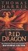 [Red Dragon] (By: Thomas Harris) [published: June, 2009]