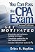 You Can Pass the CPA Exam: Get Motivated! by Hopkins, Debra R. (2005) Paperback