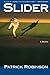 Slider: A Novel by Patrick Robinson (2004-04-27)