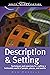 Description and Setting: Techniques and Exercises for Crafting a Believable World of People, Places and Events (Write Great Fiction) by Ron Rozelle (24-Jun-2005) Paperback