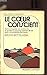 Le coeur conscient : comment garder son autonomie et parvenir à l'accomplissement de soi dans une civilisation de masse