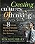 Creating Cultures of Thinking: The 8 Forces We Must Master to Truly Transform Our Schools