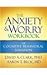 The Anxiety and Worry Workbook: The Cognitive Behavioral Solution