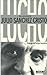 Lucho: Una Entrevista de Julio Sanchez Cristo; [Prologo de Felipe Gonzalez] (Spanish Edition)