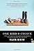 One Bird's Choice: A Year in the Life of an Overeducated, Underemployed Twenty-Something Who Moves Back Home by Iain Reid (2011-03-01)