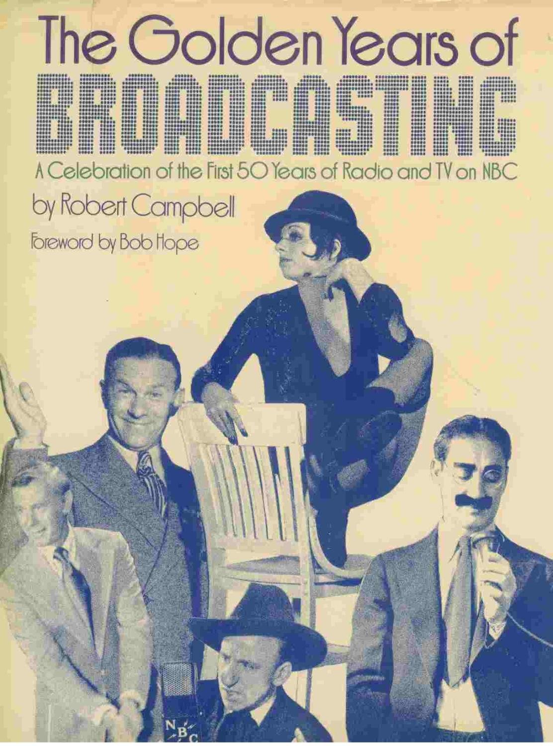 The Golden Years of Broadcasting: A Celebration of the First 50 Years of Radio and TV on NBC (Hardcover)