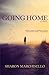 Going Home by Sharon Marchisello (2014-08-15)