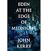 [ Eden at the Edge of Midnight Kerry, John ( Author ) ] { Paperback } 2012
