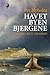 Havet, Byen, Bjergene. Undervejs i det 21. århundrede