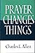 Prayer Changes Things