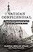 Vatican Confidential: A Can...