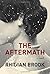 By Rhidian Brook - The Aftermath (First Edition) (8/18/13)