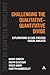 Challenging the Qualitative-Quantitative Divide: Explorations in Case-focused Causal Analysis (Continuum Research Methods) by Barry Cooper (2012-05-10)