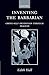 [(Inventing the Barbarian: Greek Self-definition Through Tragedy)] [Author: Edith Hall] published on (September, 1991)