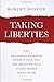 Taking Liberties: Why Religious Freedom Doesn't Give You the Right to Tell Other People What to Do by Robert Boston (24-Apr-2014) Paperback