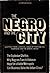 The Negro and the City
