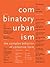 Combinatory Urbanism A Realignment of Complex Behavior and Co... by Thom Mayne