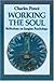 Working the Soul: Reflections on Jungian Psychology by Charles Ponce (1988-10-31)