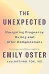 The Unexpected: Navigating Pregnancy During and After Complications (The ParentData Book 4)