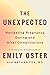 The Unexpected Navigating Pregnancy During and After Complications (The ParentData Series Book 4) by Emily Oster