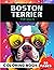 Amazing Boston Terrier Dog Coloring Book for Adults by Creative Corner