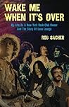 Wake Me When It's Over by Rob Sacher (2012-02-22)