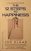 The Twelve Steps To Happiness