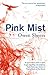 Pink Mist by Owen Sheers (2014-05-01)